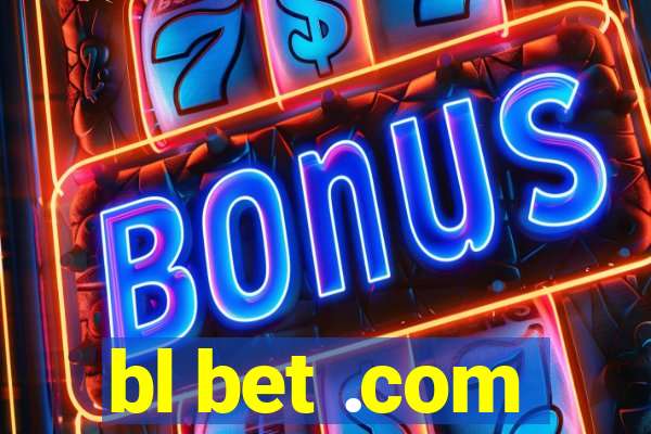 bl bet .com